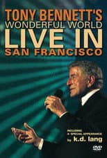 Tony Bennett - Wonderful World: Live In San Francisco
