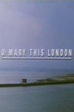 O Mary This London