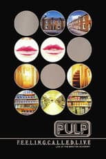 Pulp: F.E.E.L.I.N.G.C.A.L.L.E.D.L.I.V.E.