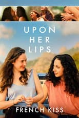 Upon Her Lips: French Kiss