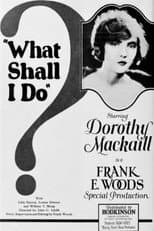 What Shall I Do?
