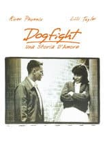 Dogfight - Una storia d'amore
