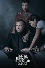 Eşkıya Dünyaya Hükümdar Olmaz