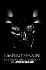 L'Impero dei sogni: La storia della trilogia di Star Wars