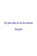 Un jour dans la vie du cinéma français