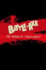 Battle-Axe: the Making of 'Strait-Jacket'