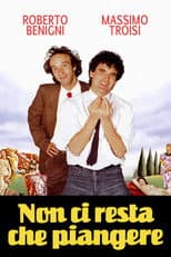 Non ci resta che piangere