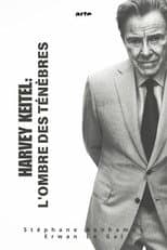 Harvey Keitel : À l'ombre des ténèbres