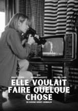 Elle voulait faire quelque chose
