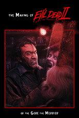 The Making of 'Evil Dead II' or The Gore the Merrier