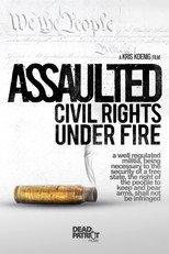 Assaulted: Civil Rights Under Fire