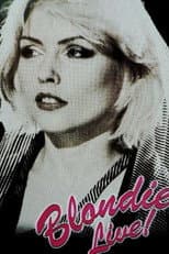 Blondie -  Live! The Farewell Concert