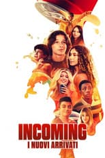Incoming - I nuovi arrivati
