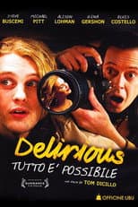 Delirious - Tutto è possibile