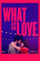 What Is Love