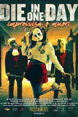 Die In One Day: Improvvisa o Muori
