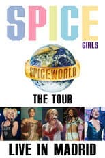 Spice Girls: Spiceworld Tour Live in Madrid