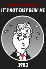 The Rodney Dangerfield Show: It's Not Easy Bein' Me