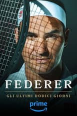 Federer - Gli ultimi dodici giorni