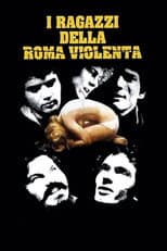 I ragazzi della Roma violenta