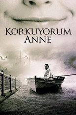 Korkuyorum Anne