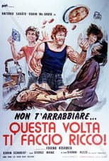 Questa volta ti faccio ricco!