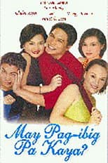 May Pag-ibig Pa Kaya?
