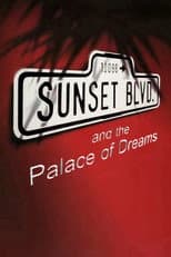 Sunset Boulevard and the Palace of Dreams