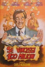 Se vincessi cento milioni