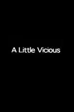 A Little Vicious