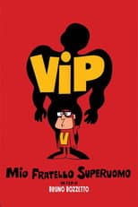 Vip - Mio fratello superuomo