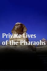 Private Lives of the Pharaohs