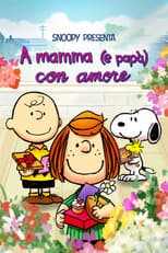 Snoopy presenta: A mamma (e papà) con amore
