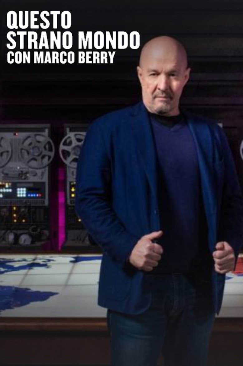 Questo strano mondo con Marco Berry (St. 4 - Ep. 4)