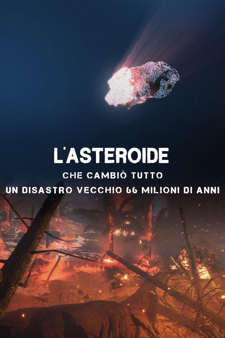 L'asteroide che cambiò tutto - Un disastro vecchio 66 milioni di anni