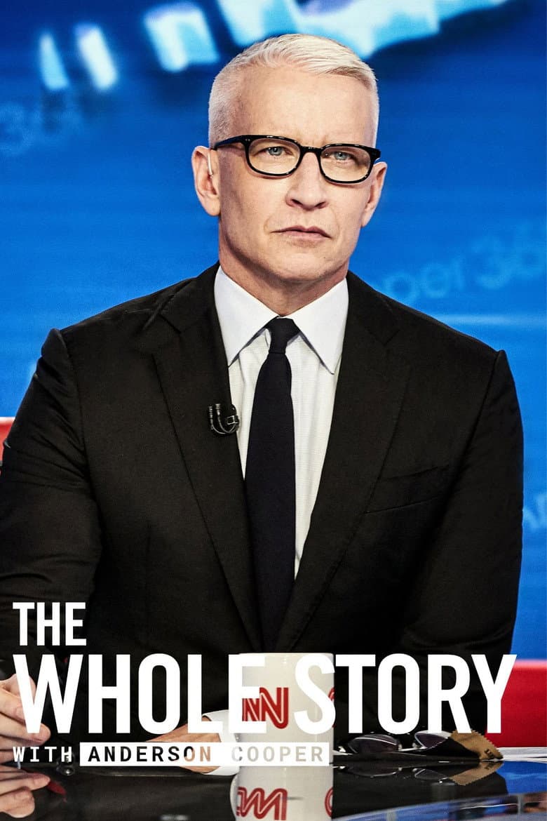 The Whole Story With Anderson Cooper