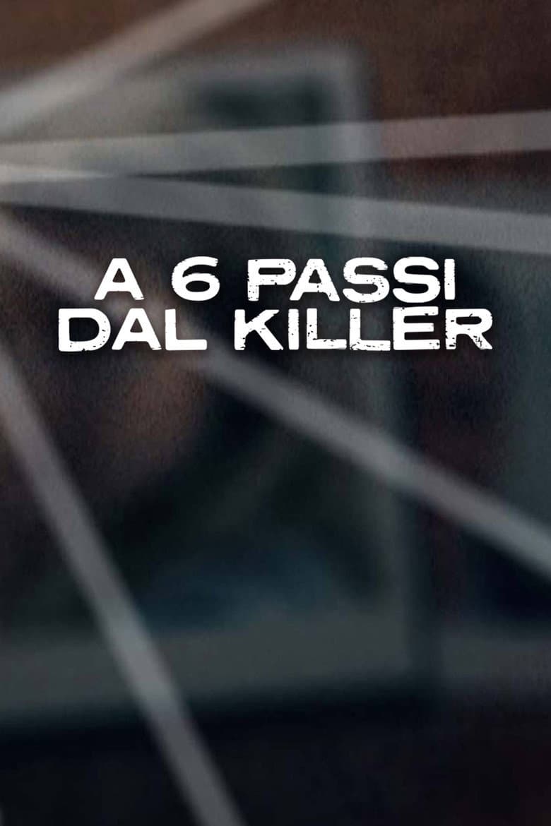 A sei passi dal killer (St. 1 - Ep. 1)