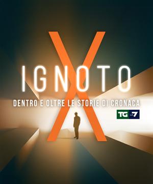 Ignoto X: dentro e oltre le storie di cronaca (St. 1 - Ep. 143)