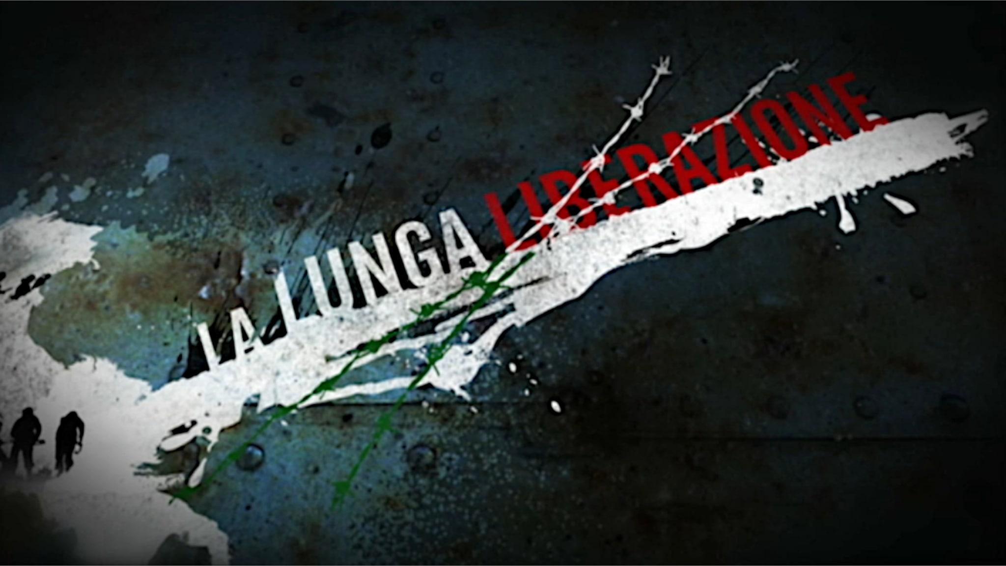 La lunga Liberazione