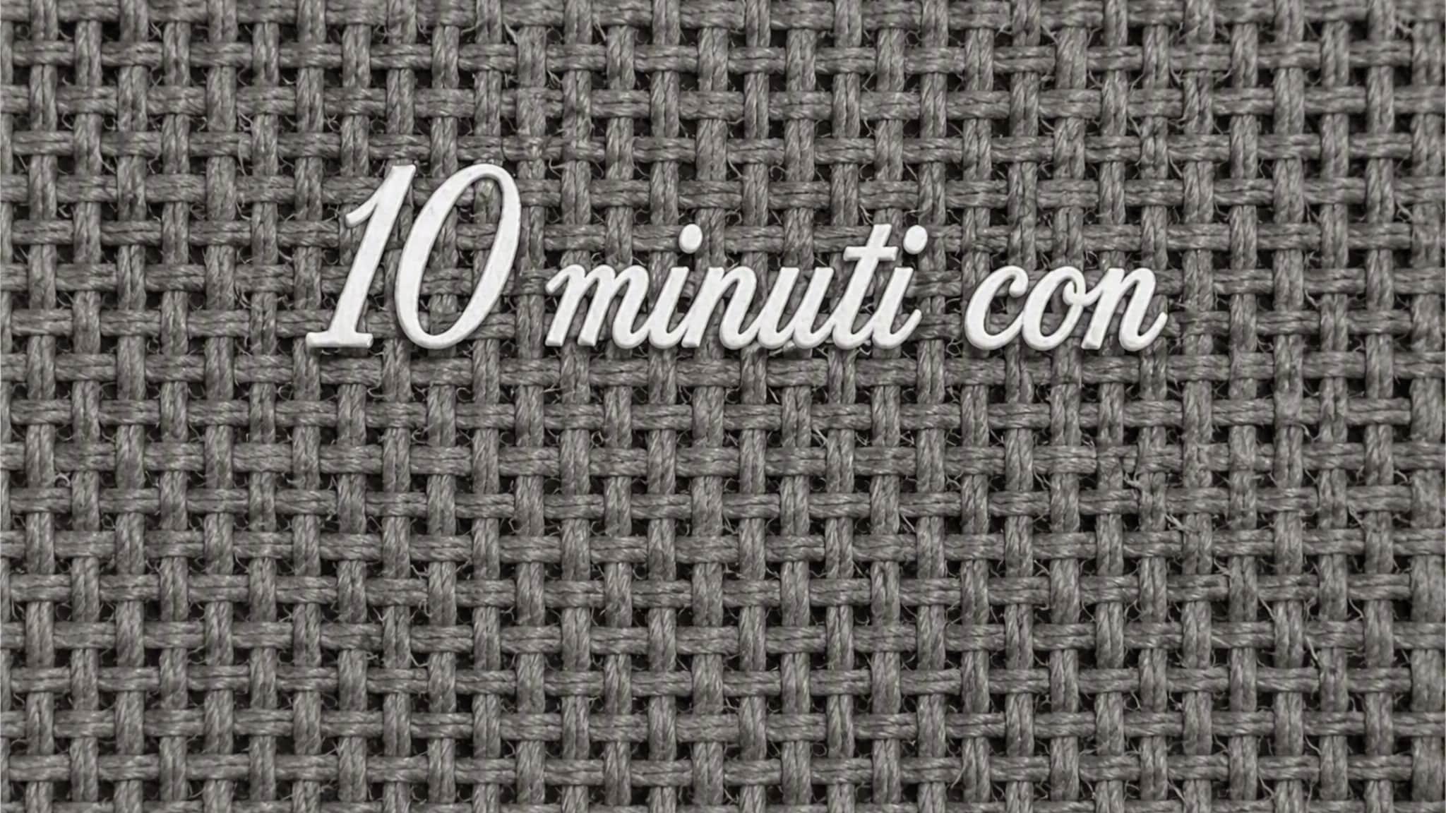 Dieci minuti con...