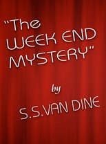 The Week End Mystery