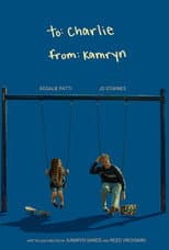 To Charlie, from Kamryn