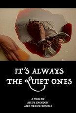 It's Always the Quiet Ones