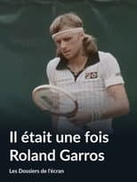 Il était une fois Roland-Garros