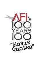 AFI's 100 Years... 100 Movie Quotes: America's Greatest Quips, Comebacks and Catchphrases