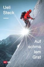 Ueli Steck – Su uno stretto crinale