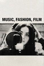 Music, Fashion, Film
