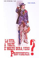 La vita, a volte, è molto dura, vero Provvidenza?