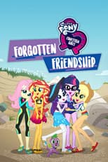 My Little Pony: Equestria Girls - Amicizia dimenticata