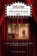 Ah ! La Police de papa